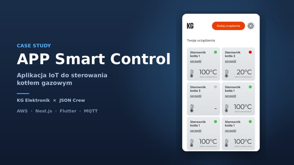 APP Smart Control - case study KG Elektronik x JSON Crew - aplikacja do sterowania kotłem gazowym (AWS, Nest.js, Flutter, MQTT)