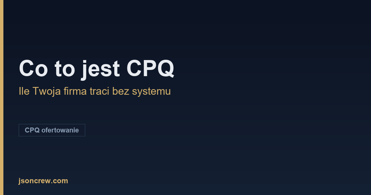 Co to jest CPQ? Wyjaśniamy przez to, ile Twoja firma traci bez niego - grafika kluczowa artykulu